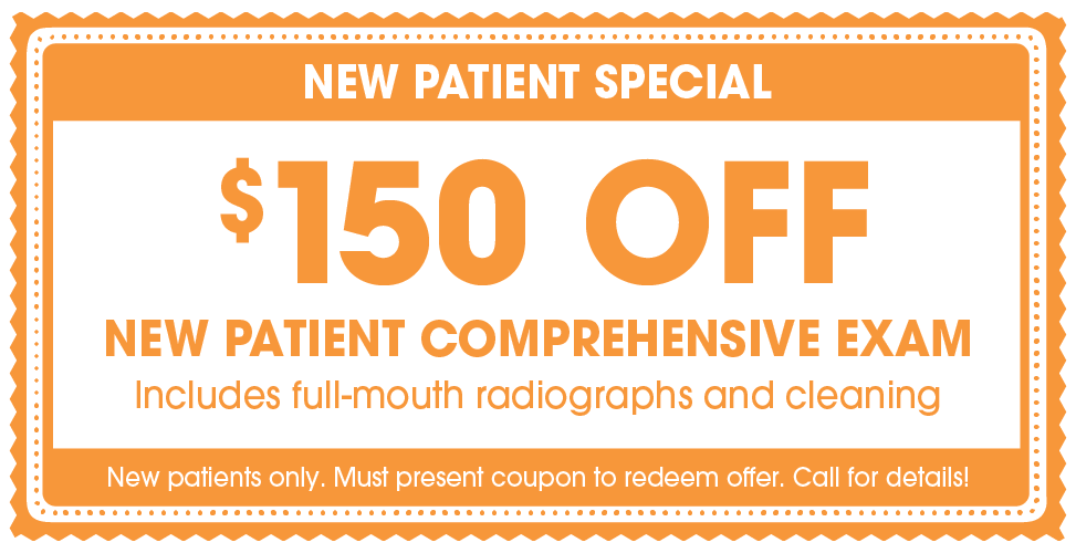 $150 off new patient comprehensive exam. Includes full-mouth radiographs and cleaning. New patients only